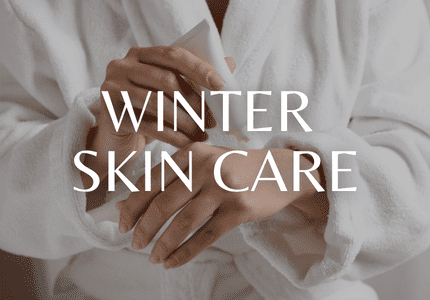 Treatments You Need to Add to Your Winter Beauty List